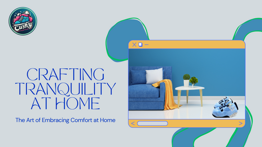Crafting Tranquility: The Art of Embracing Comfort at Home