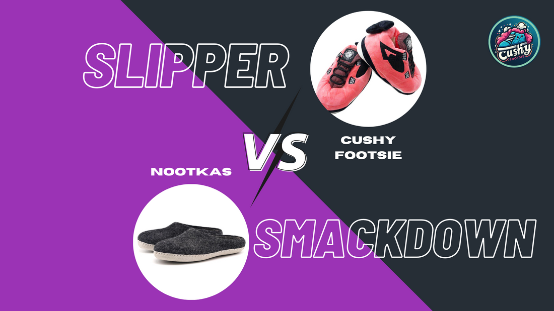 Slipper Smackdown: Nootkas  vs Cushy Footsie™ Sneaker Slippers